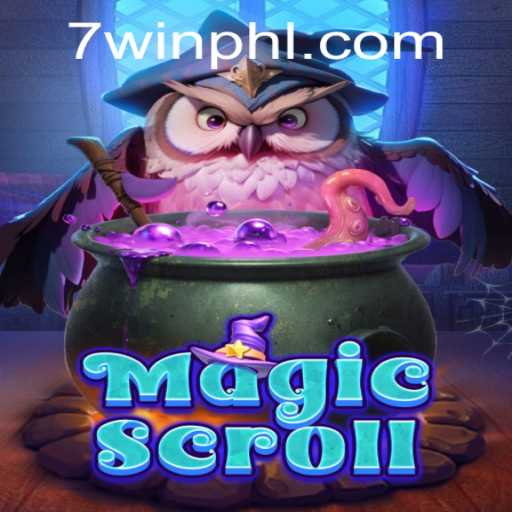 Unveiling MagicScroll: The Enchanting World of Fantasy Gameplay and Its Latest Update '7WIN'
